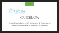 Câmara de Vereadores de Imbituba cancela a Sessão Solene alusiva ao 62º aniversário de Emancipação Político-Administrativa do município de Imbituba