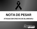 Nota de Pesar - Pela tragédia em creche de Blumenau 