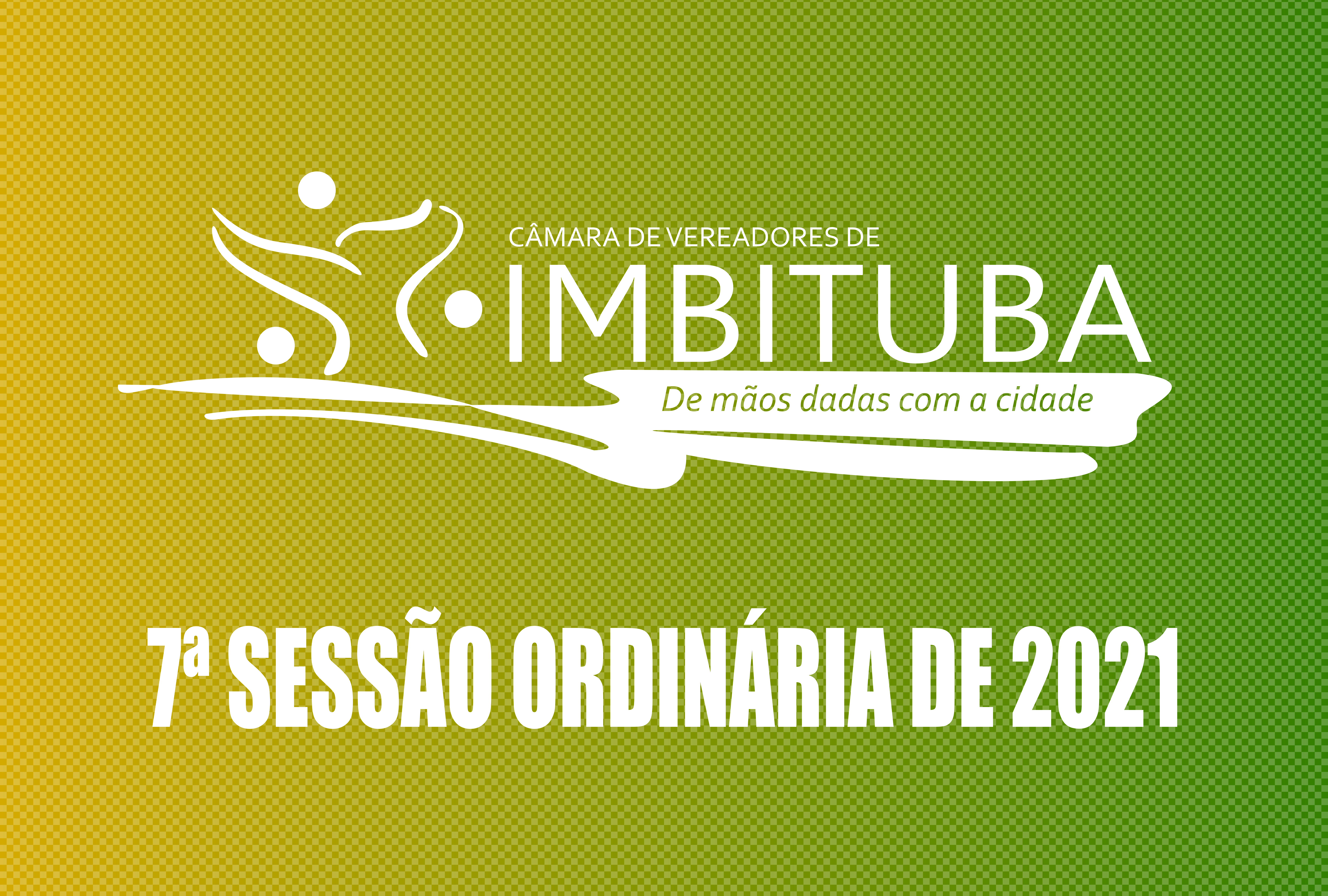 Pauta da 7ª Sessão Ordinária de 2021